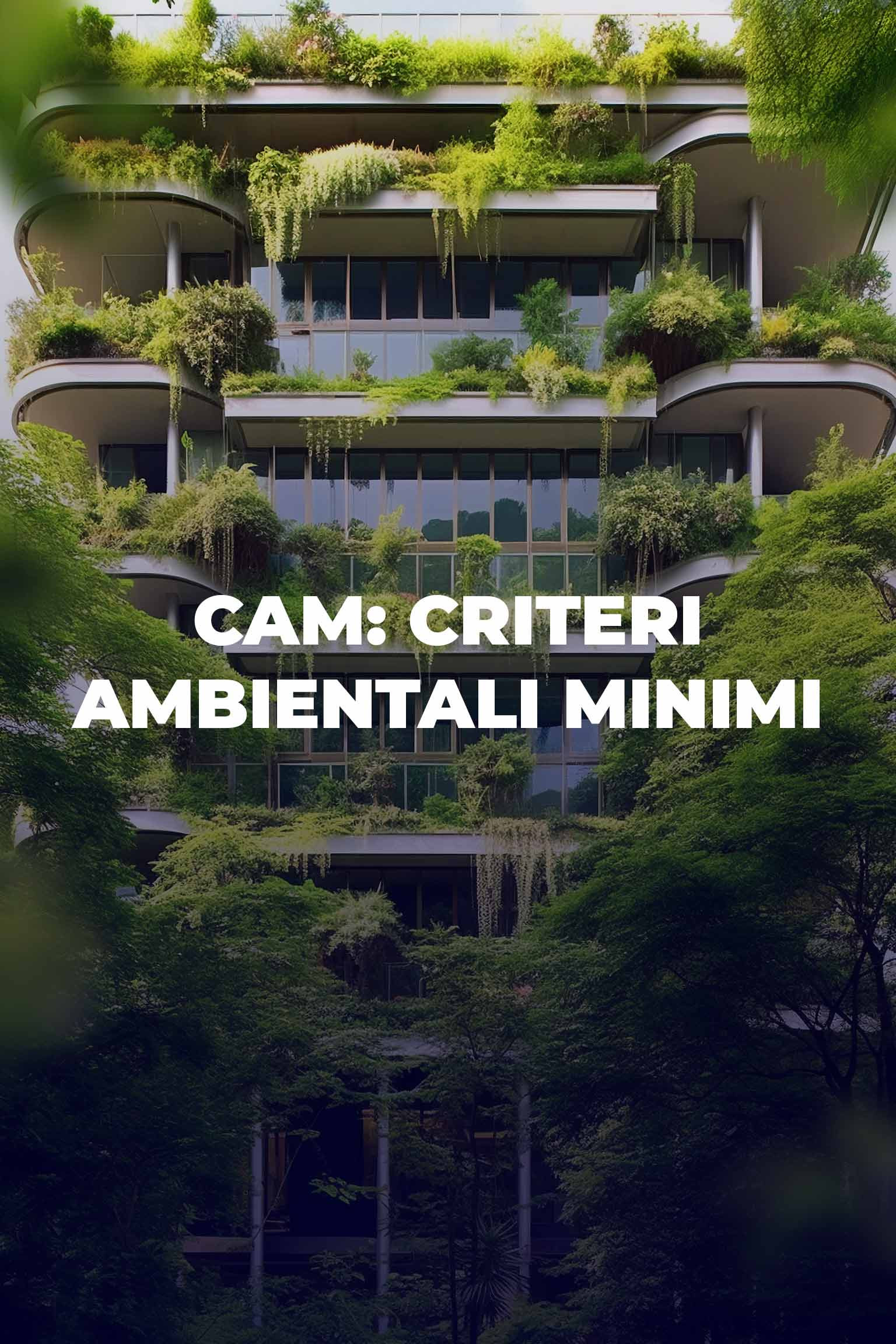CAM: Criteri Ambientali Minimi