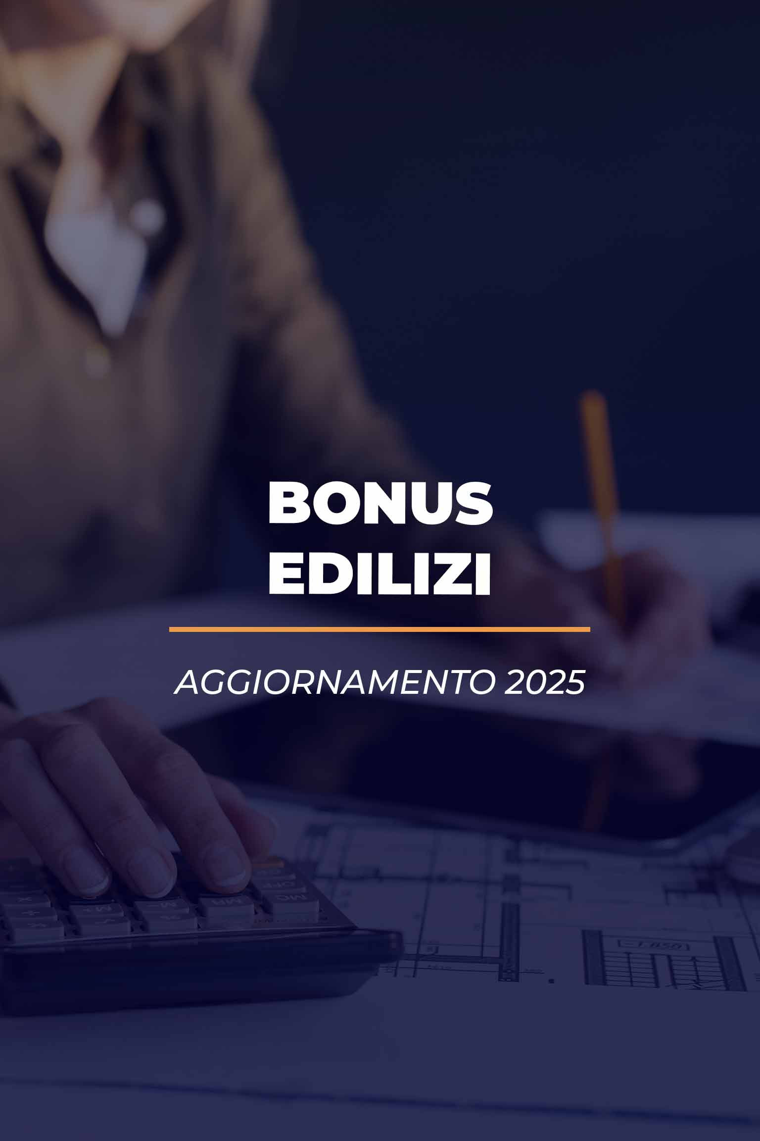 Bonus Edilizi - aggiornamento 2025