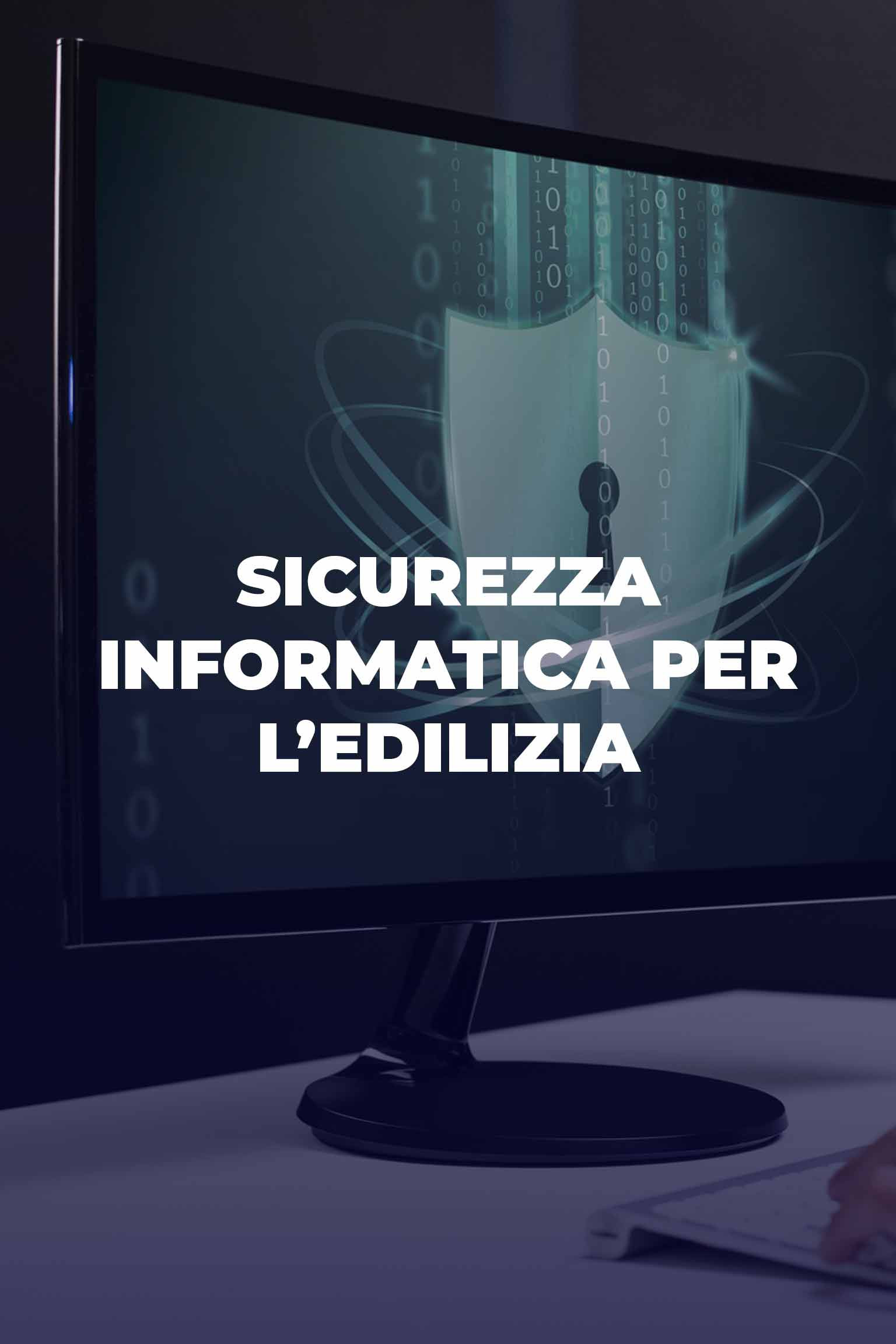 Sicurezza Informatica per l'Edilizia 