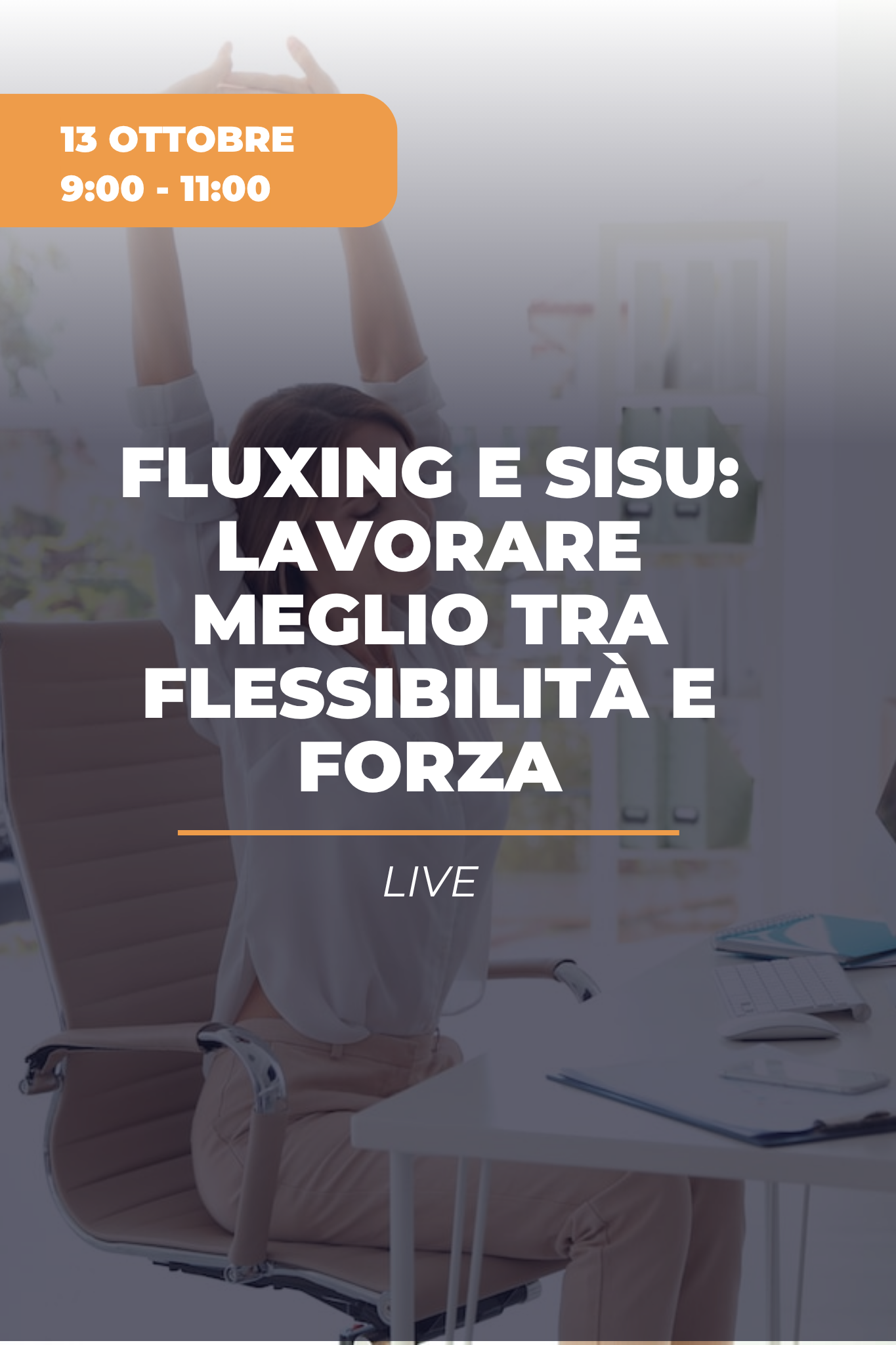Fluxing e Sisu: lavorare meglio tra flessibilità e forza