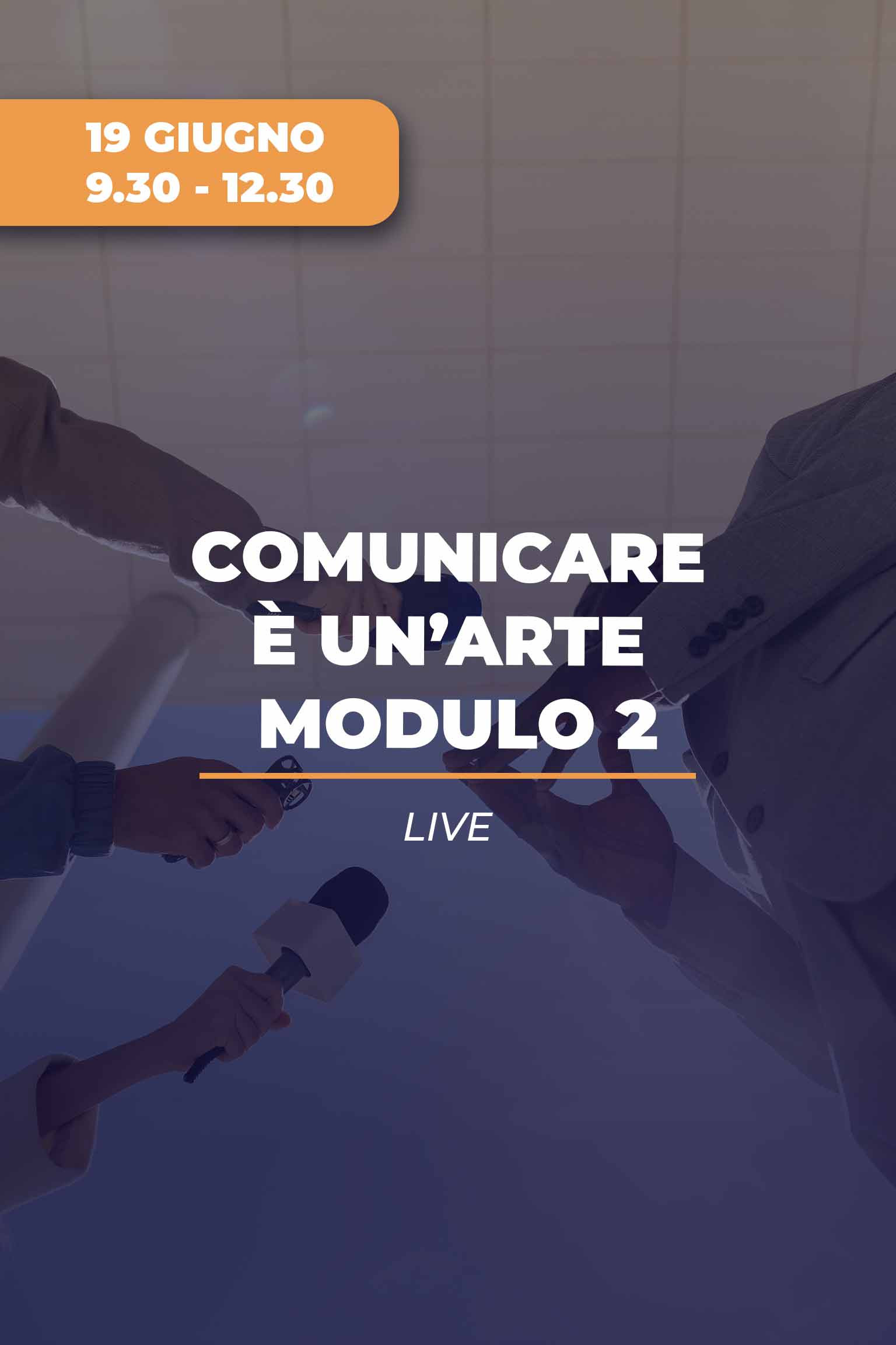 Comunicare è un'arte: Diventa protagonista della tua comunicazione Modulo 2